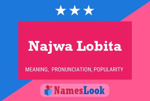 Najwa Lobita Name Poster