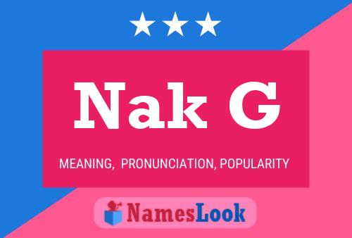 Nak G Name Poster