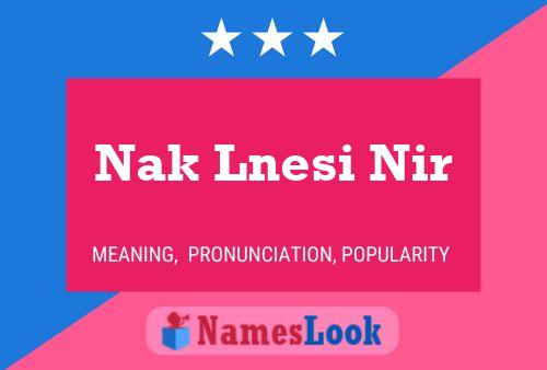 Nak Lnesi Nir Name Poster