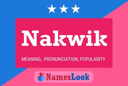 Nakwik Name Poster