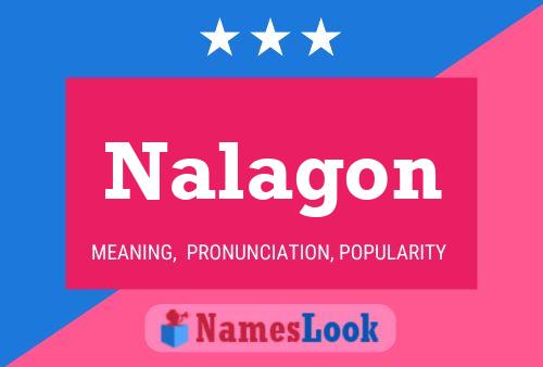 Nalagon Name Poster