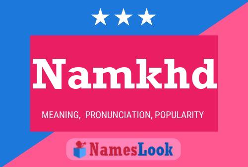 Namkhd Name Poster