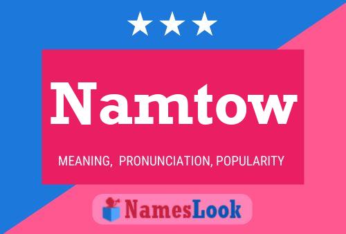 Namtow Name Poster