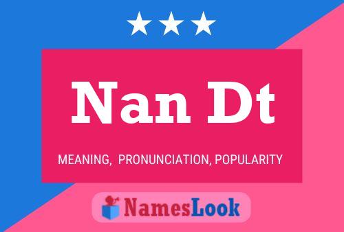 Nan Dt Name Poster