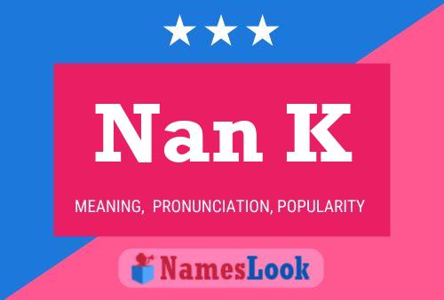 Nan K Name Poster