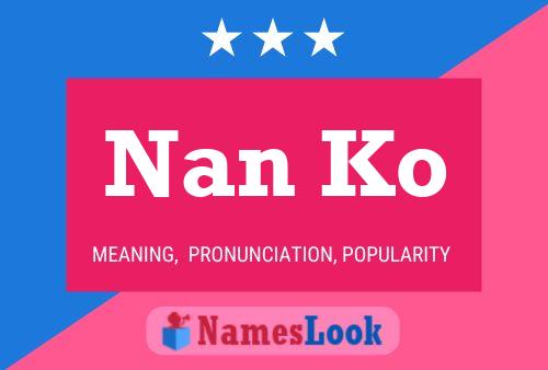 Nan Ko Name Poster