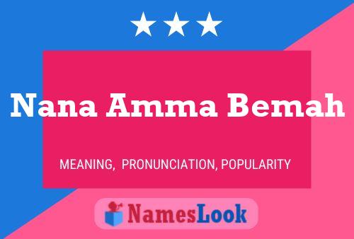 Nana Amma Bemah Name Poster