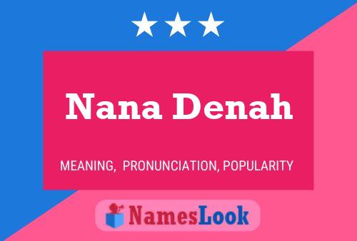 Nana Denah Name Poster