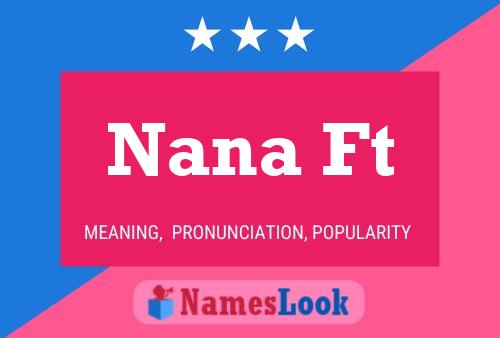 Nana Ft Name Poster