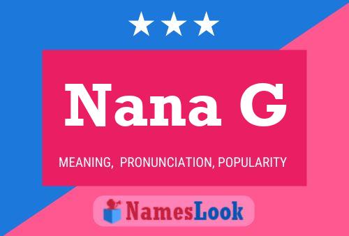 Nana G Name Poster