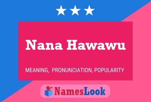 Nana Hawawu Name Poster