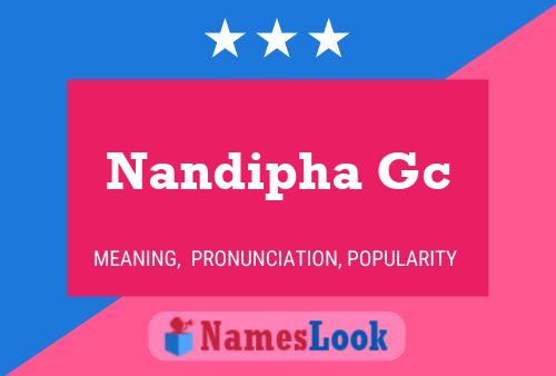 Nandipha Gc Name Poster