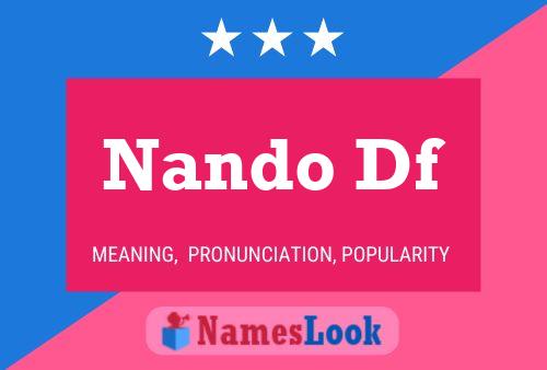 Nando Df Name Poster