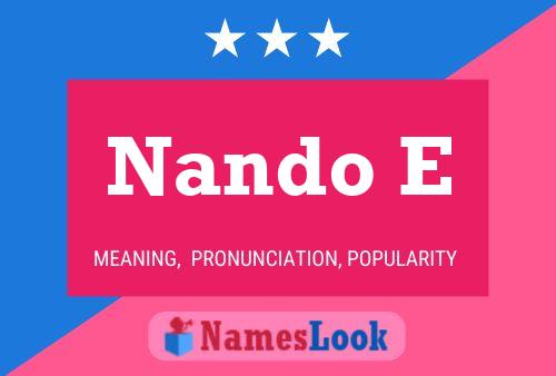 Nando E Name Poster