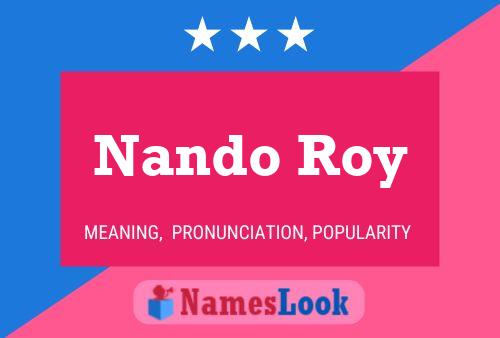 Nando Roy Name Poster