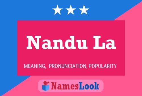 Nandu La Name Poster