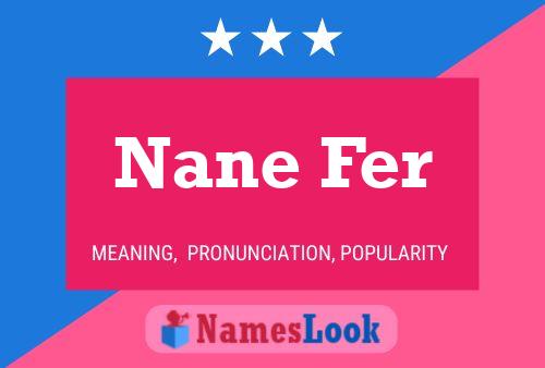 Nane Fer Name Poster