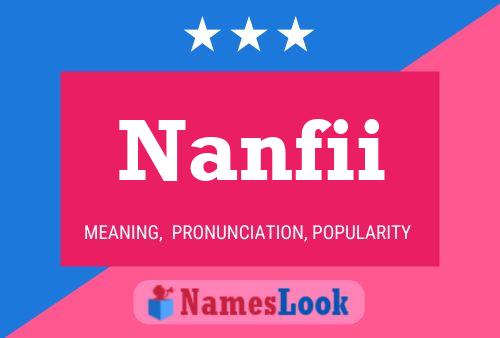 Nanfii Name Poster