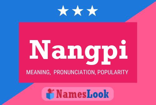 Nangpi Name Poster