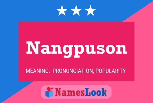 Nangpuson Name Poster