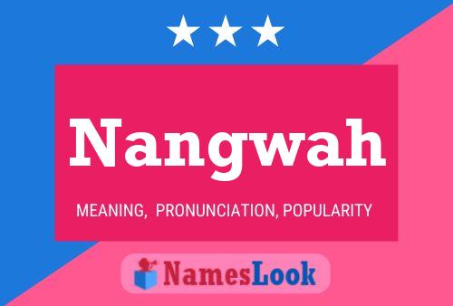 Nangwah Name Poster