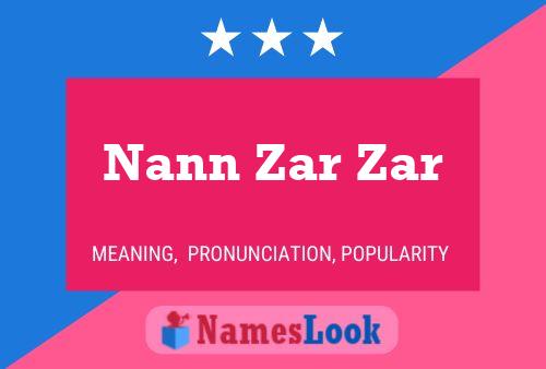 Nann Zar Zar Name Poster