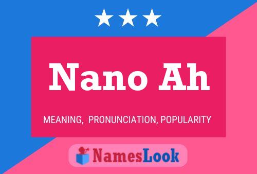 Nano Ah Name Poster