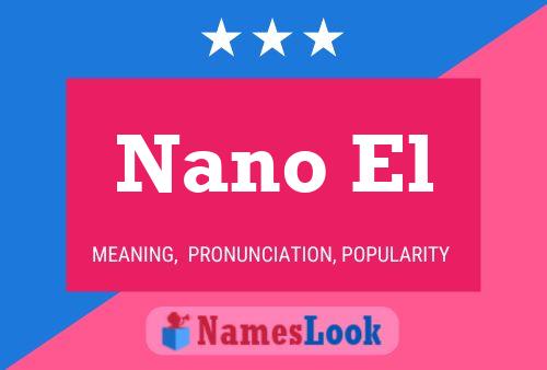 Nano El Name Poster