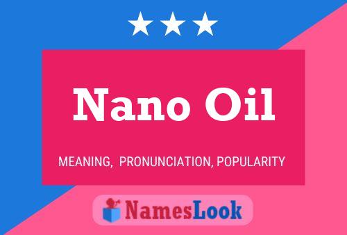 Nano Oil Name Poster