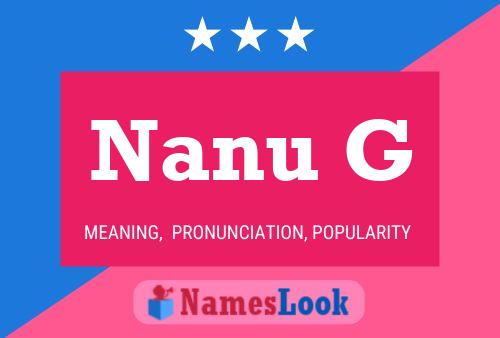 Nanu G Name Poster