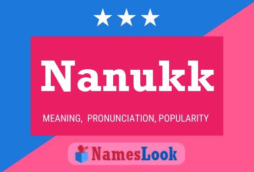 Nanukk Name Poster