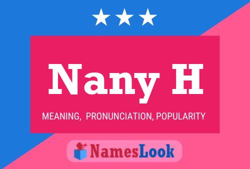 Nany H Name Poster