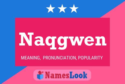 Naqgwen Name Poster