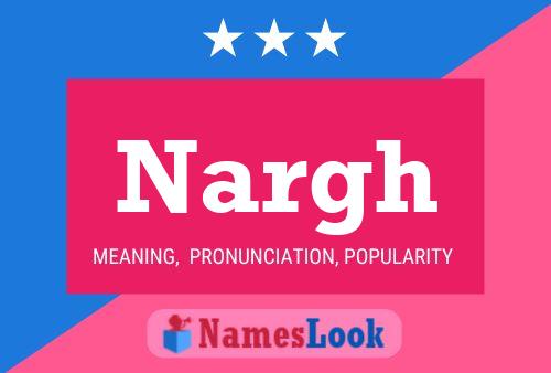 Nargh Name Poster