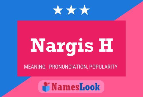 Nargis H Name Poster