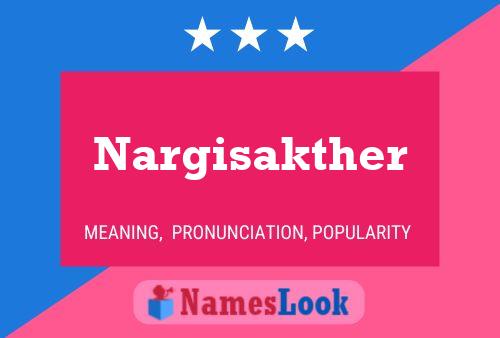 Nargisakther Name Poster