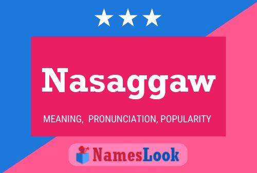 Nasaggaw Name Poster