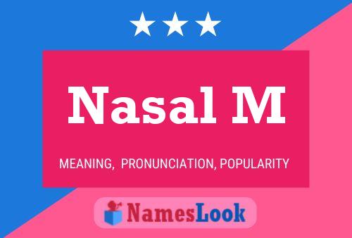 Nasal M Name Poster