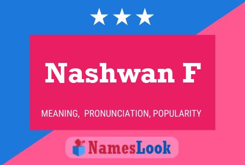 Nashwan F Name Poster