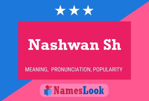 Nashwan Sh Name Poster