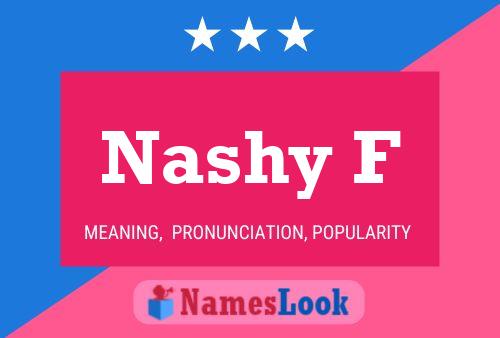 Nashy F Name Poster