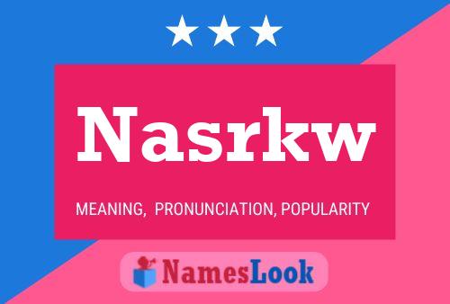 Nasrkw Name Poster