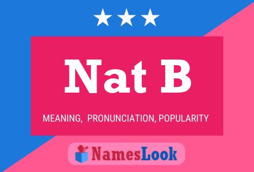 Nat B Name Poster