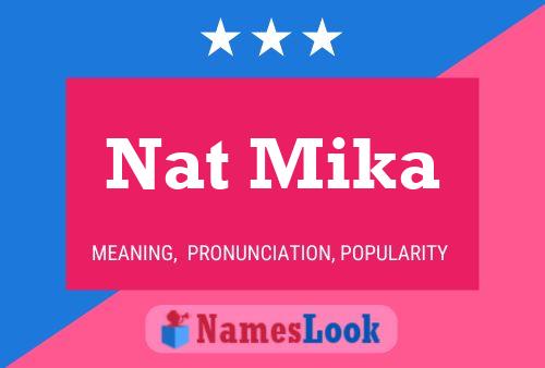 Nat Mika Name Poster