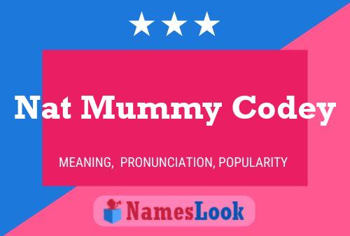 Nat Mummy Codey Name Poster