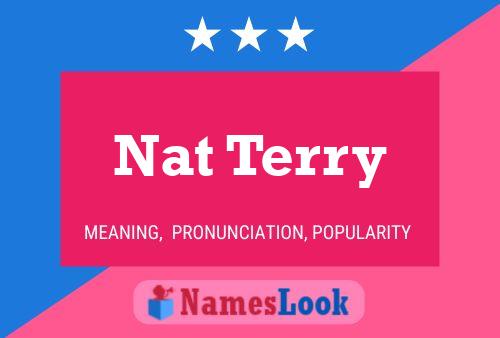 Nat Terry Name Poster