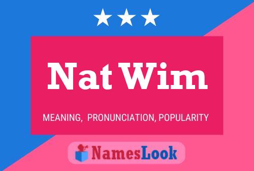 Nat Wim Name Poster