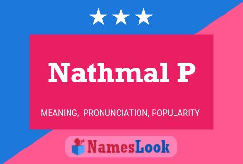 Nathmal P Name Poster