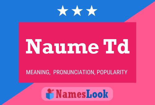 Naume Td Name Poster