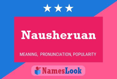 Nausheruan Name Poster